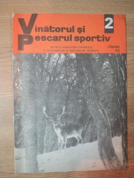 REVISTA "VANATORUL SI PESCARUL SPORTIV" , NR. 2 FEBRUARIE 1975