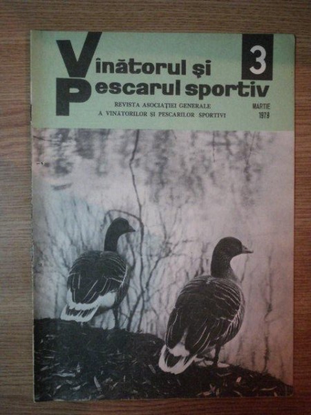 REVISTA ''VANATORUL SI PESCARUL SPORTIV'', NR. 3 MARTIE 1979