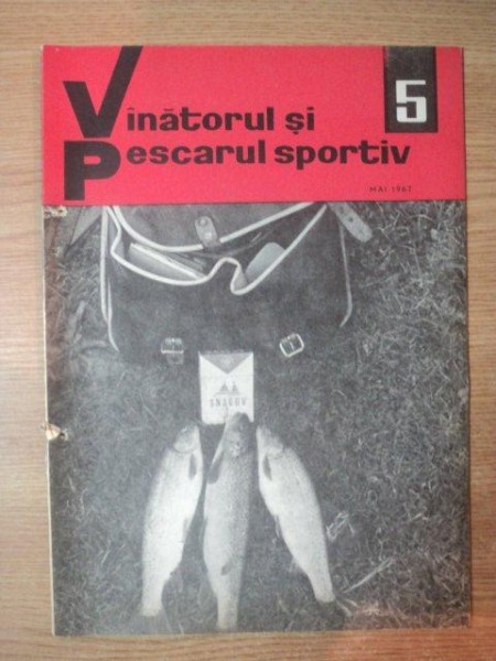REVISTA "VANATORUL SI PESCARUL SPORTIV" , NR. 5 MAI  1967