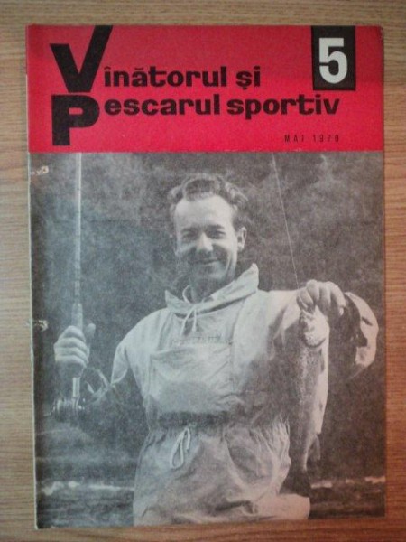 REVISTA ''VANATORUL SI PESCARUL SPORTIV'', NR. 5 MAI 1970