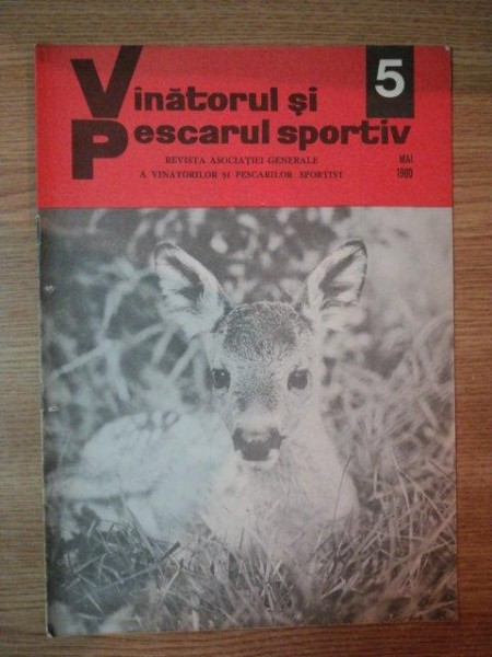 REVISTA ''VANATORUL SI PESCARUL SPORTIV'', NR. 5 MAI 1980