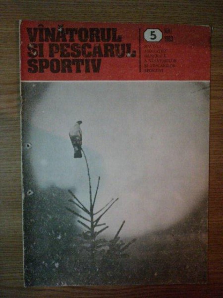 REVISTA ''VANATORUL SI PESCARUL SPORTIV'', NR. 5 MAI 1983