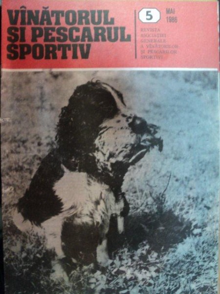 REVISTA "VANATORUL SI PESCARUL SPORTIV" , NR. 5 MAI 1986