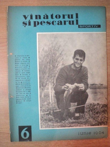 REVISTA "VANATORUL SI PESCARUL SPORTIV" , NR. 6 IUNIE 1964