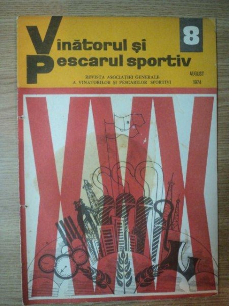 REVISTA "VANATORUL SI PESCARUL SPORTIV" , NR. 8 AUGUST 1974