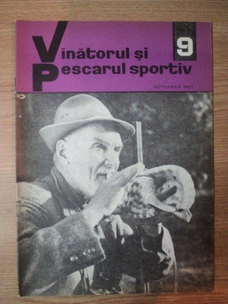 REVISTA "VANATORUL SI PESCARUL SPORTIV" , NR. 9 , SEPTEMBRIE 1967