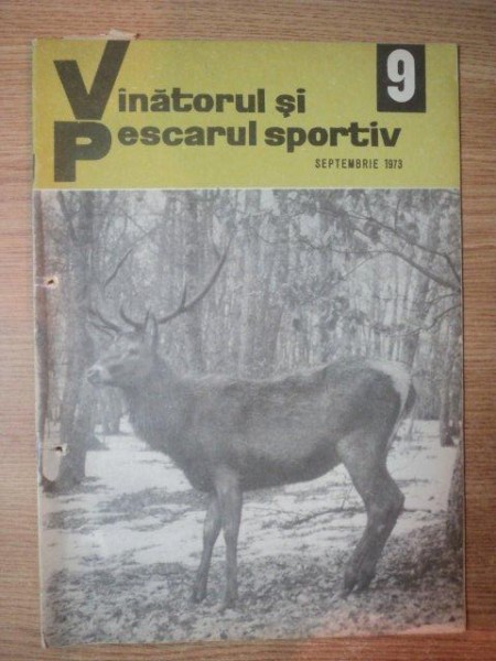 REVISTA "VANATORUL SI PESCARUL SPORTIV" , NR. 9 , SEPTEMBRIE 1973