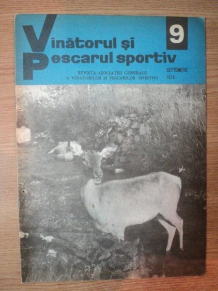 REVISTA "VANATORUL SI PESCARUL SPORTIV" , NR. 9 SEPTEMBRIE 1974