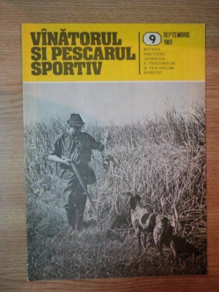 REVISTA ''VANATORUL SI PESCARUL SPORTIV'', NR. 9 SEPTEMBRIE 1983