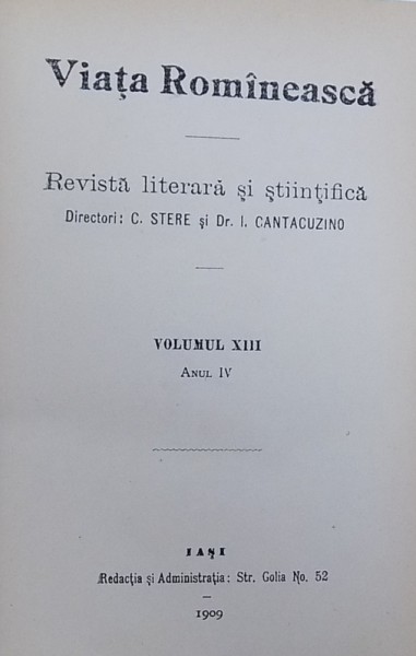 REVISTA VIATA ROMANEASCA , REVISTA LITERARA SI STIINTIFICA, VOL. XIII  , ANUL IV , NR. 4 - 6 , 1909