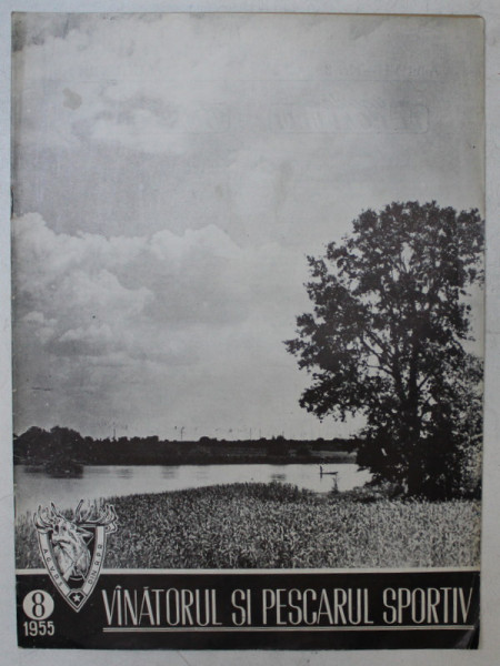REVISTA VINATORUL SI PESCARUL SPORTIV , ANUL VII , NUMARUL 8 , 1955