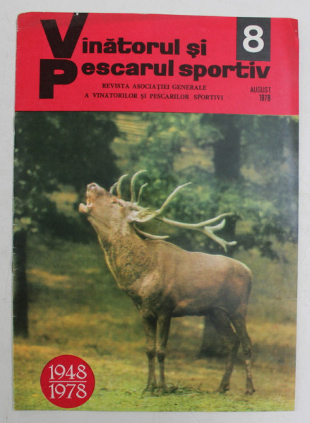 REVISTA VINATORUL SI PESCARUL SPORTIV , ANUL XXXIX , NUMARUL 8 ( 353 ) , AUGUST , 1978