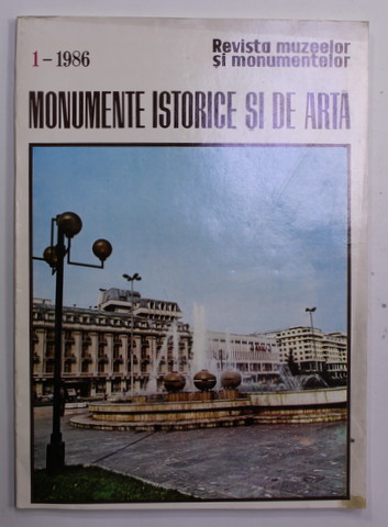REVISTE MUZEELOR SI MONUMENTELOR - MONUMENTE ISTORICE SI DE ARTA , NR. 1 / 1986