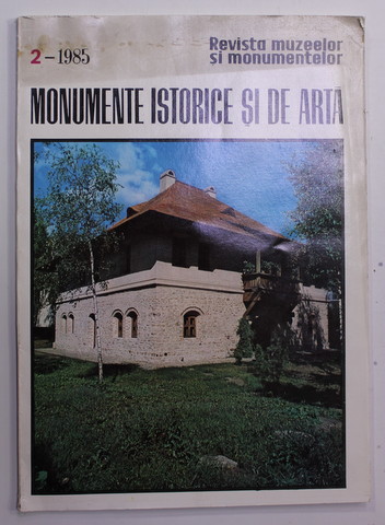 REVISTE MUZEELOR SI MONUMENTELOR - MONUMENTE ISTORICE SI DE ARTA , NR. 2 / 1985 , COPERTA CU PETE