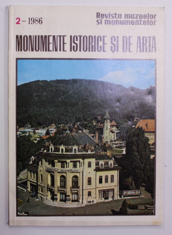 REVISTE MUZEELOR SI MONUMENTELOR - MONUMENTE ISTORICE SI DE ARTA , NR. 2 / 1986