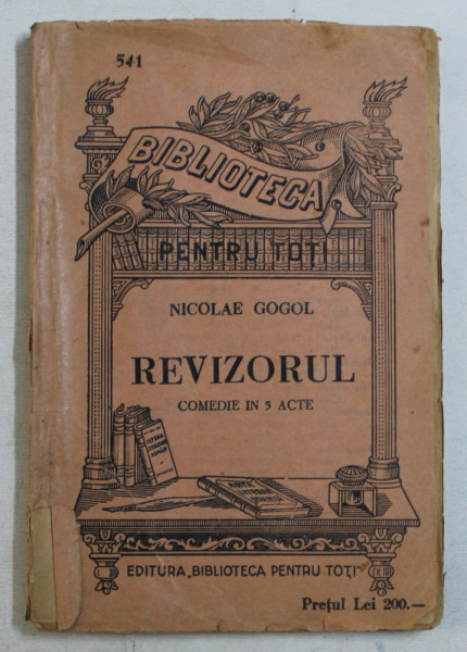 REVIZORUL  de NICOLAE GOGOL , comedie in 5 acte , EDITIE INTERBELICA