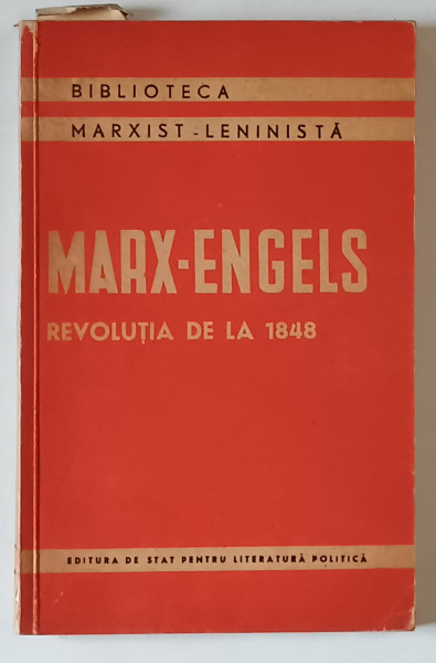 REVOLUTIA DE LA 1848, CULEGERE DE ARTICOLE DIN " NOUA GAZETA RENANA" de K. MARX si F. ENGELS , 1956