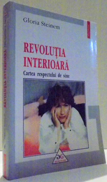 REVOLUTIA INTERIOARA, CARTEA RESPECTULUI DE SINE de GLORIA STEINEM , 2001