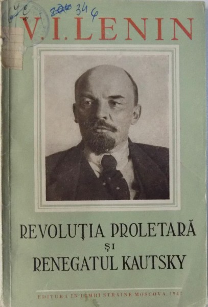 REVOLUTIA PROLETARA SI RENEGATUL KAUTSKY de V.I. LENIN , 1947