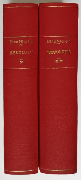 REVOLUTIA - roman de DINU NICODIN , gravuri in lemn de EUGEN STEC , VOLUMELE I - II , 1938