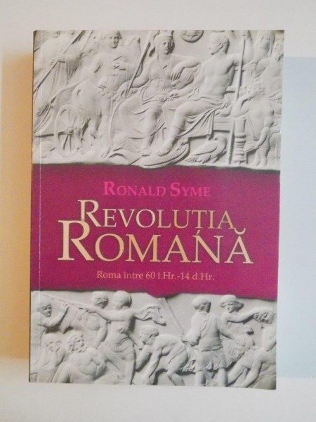 REVOLUTIA ROMANA de RONALD SYME, 2010