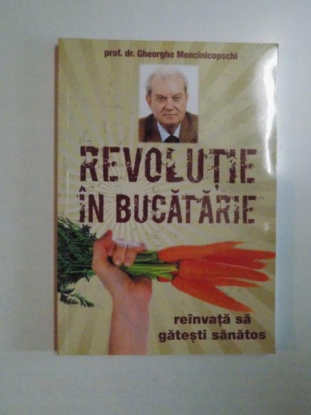 REVOLUTIE IN BUCATARIE de GHEORGHE MENCINICOPSCHI , 2011