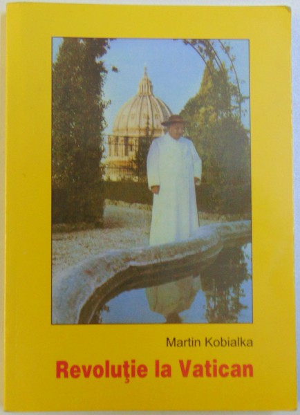 REVOLUTIE LA VATICAN de MARTIN KOBIALKA , 2003