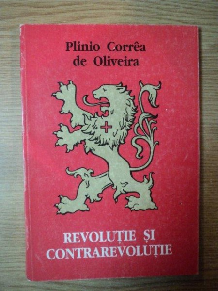 REVOLUTIE SI CONTRAREVOLUTIE de PILINO CORREA DE OLIVEIRA