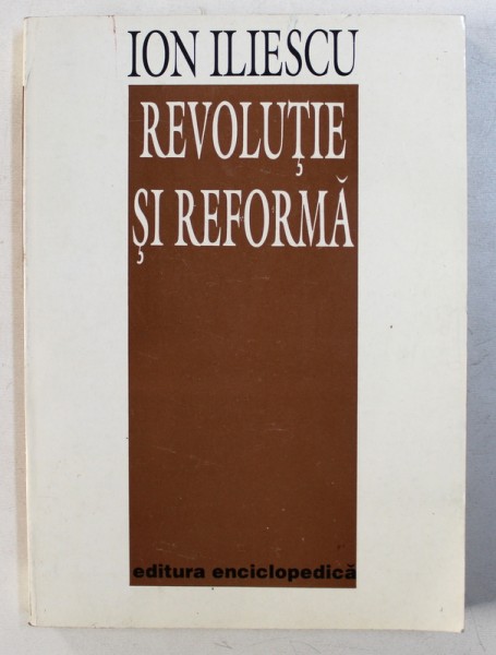 REVOLUTIE SI REFORMA de ION ILIESCU , 1994