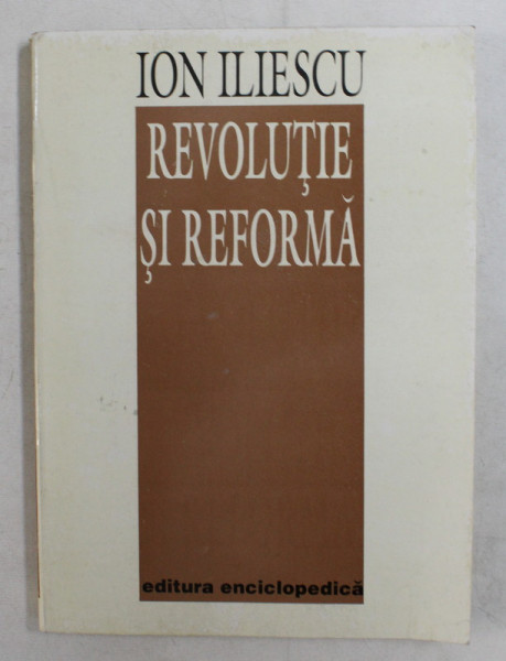 REVOLUTIE SI REFORMA de ION ILIESCU , 1994 , DEDICATIE*