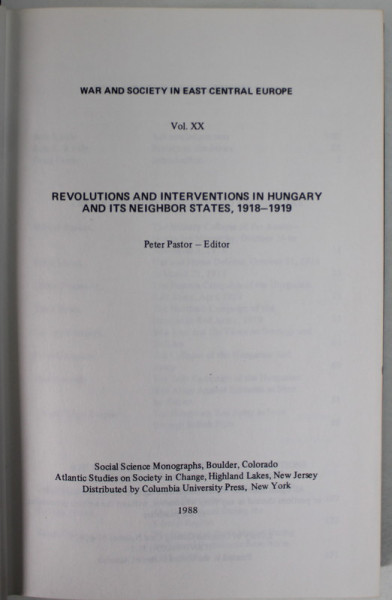 REVOLUTION AND INTERVENTION IN HUNGARY AND ITS NEIGHBOR STATES ; 1918 -1919 , editor PETER PASTOR , 1988