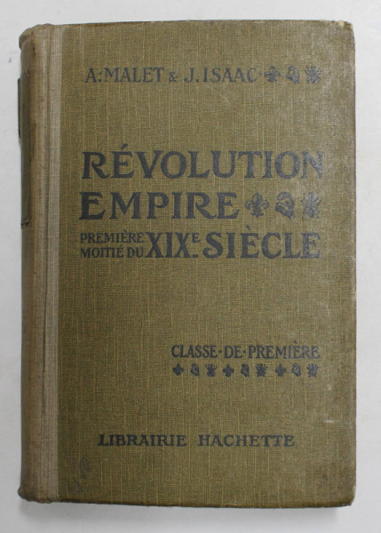 REVOLUTION  - EMPIRE - PREMIERE MOITIE DU XIX e SIECLE par JULES ISAAC , 1929