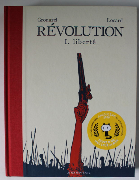 REVOLUTION I. LIBERTE par FLORENT GROUAZEL et YOUNN LOCARD , 2018 , BENZOI DESENATE *