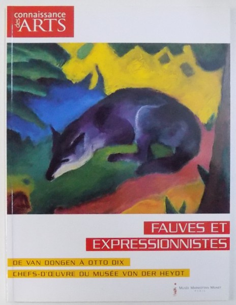 REVUE CONNAISANCE DES ARTS, No 432  :  FAUVES ET EXPRESSIONNISTES DE VAN DONGEN A OTTO DIX . CHEFS  - D' OEUVRE DU MUSEE VON DER HEYOT , 2009