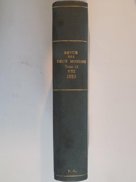 REVUE DES DEUX MONDES  , TOME 13 , VOL. VIII , HUITIEME PERIODE , 1933