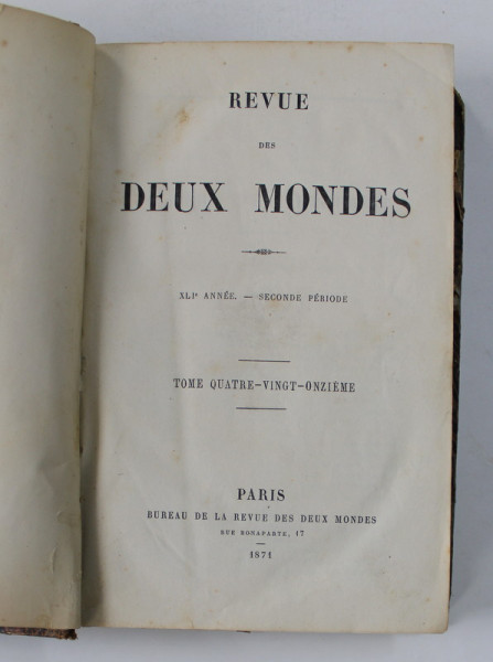 REVUE DES DEUX MONDES - XLI e ANNE - SECONDE PERIODE - TOME QUATRE 0 VINGT - ONZIEME , 1871