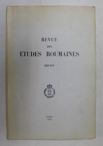 REVUE DES ETUDES ROUMAINES XIII -XIV , 1974