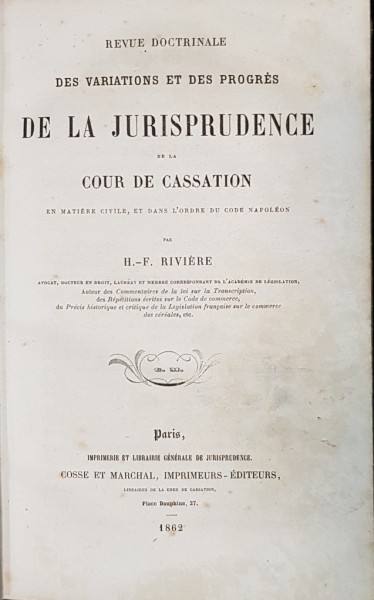 REVUE DOCTRINALE DES VARIATION ET DES PROGRES DE LA JURISPRUDENCE DE LA COUR DE CASSATION par H.-F. RIVIERE - PARIS, 1862