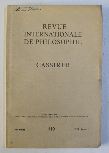 REVUE INTERNATIONALE DE PHILOSOPHIE , CASSIRER , REVUE TRIMESTRIELE , VINGT - HUITIEME ANNEE , No. 110 , FASC. 4 , 1974