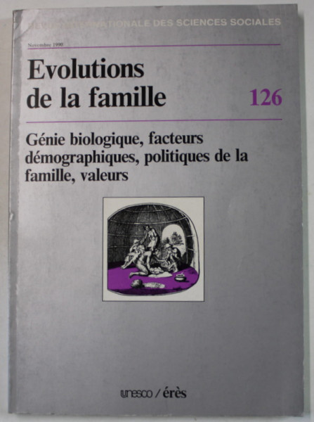 REVUE INTERNATIONALE DES SCIENCES SOCIALES , EVOLUTIONS DE LA FAMILLE ,126. / 1990