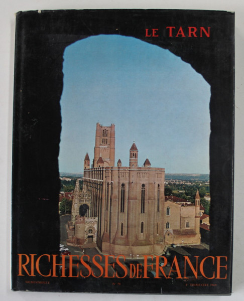 REVUE RICHESSES DE FRANCE , TRIMESTRIELLE , SUBJET : LE TARN , 1er TRIMESTRE , 1969