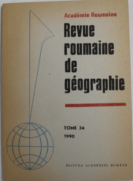 REVUE ROUMAINE DE GEOGRAPHIE , TOME 34 , 1990