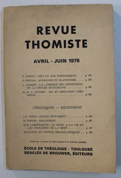 REVUE THOMISTE - REVUE DOCTRINALE DE THEOLOGIE ET DE PHILOSOPHIE , LXXXIIIe ANNEE - T. LXXV , No. 2 , AVRIL - JUIN , 1975