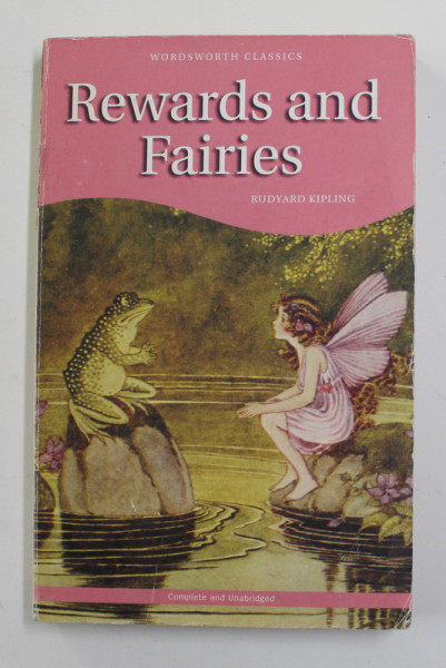 REWARDS   AND FAIRES by RUDYARD KIPLING , 166 PAGINI , COPERTA BROSATA , PREZINTA HALOURI DE APA SI MICI SUBLINIERI *