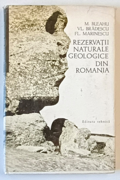 REZERVATII NATURALE GEOLOGICE DIN ROMANIA-M.BLEAHU,VL.BRADESCU,FL.MARINESCU