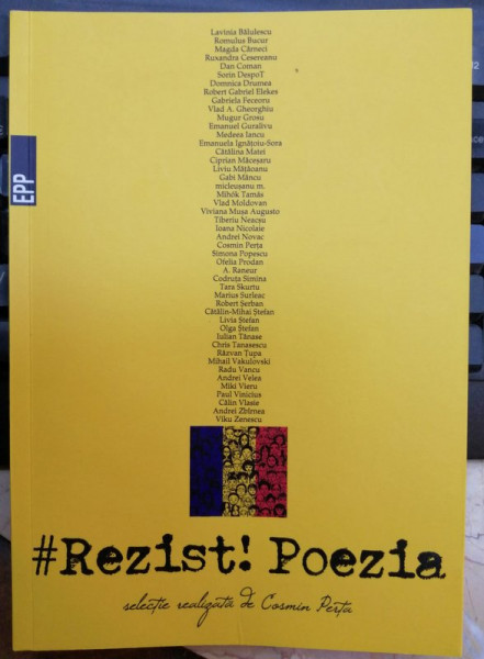 #REZIST! POEZIA , selectie realizata de COSMIN PERTA , 2017