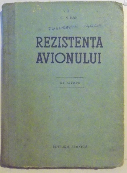 REZISTENTA AVIONULUI , UZ INTERN de C.N. KAN , 1954