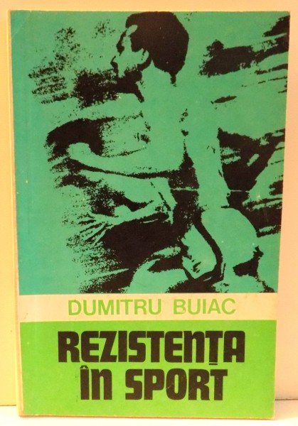 REZISTENTA IN SPORT de DUMITRU BUIAC , 1983