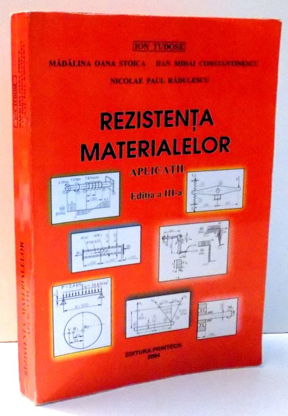 REZISTENTA MATERIALELOR APLICATII de ION TUDOSE , ... , NICOLAE PAUL RADULESCU  , 2004