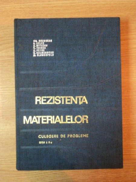 REZISTENTA MATERIALELOR , EDITIA A V-A de GH. BUZDUGAN ... M. BLUMENFELD , 1968